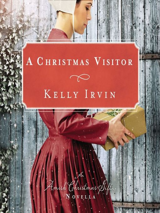 Title details for A Christmas Visitor by Kelly Irvin - Wait list